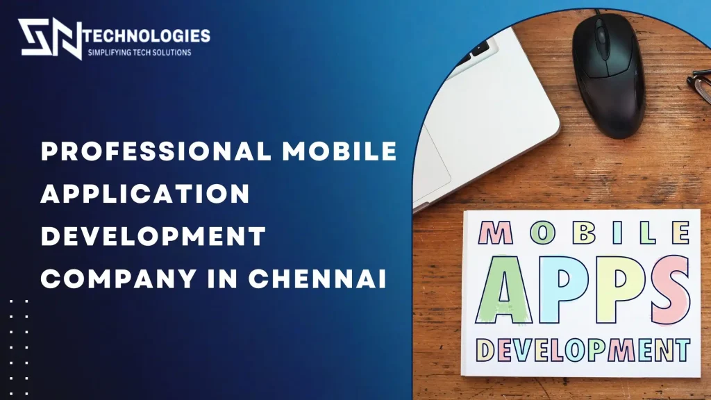 Professional Mobile Application Development Company in Chennai