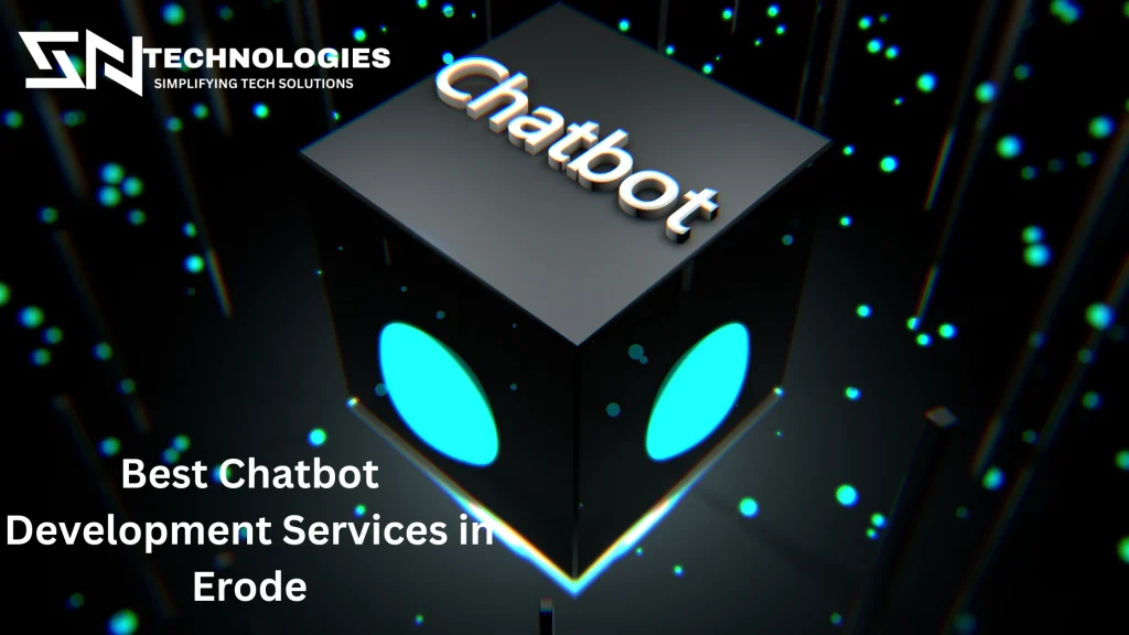 #sntechnologies#BestChatbotDevelopmentServicesinErode