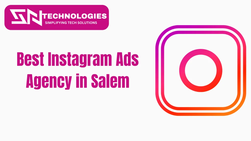 #sn technologies #Best Instagram Ads Agency in Salem