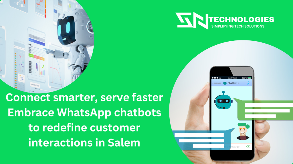 #WhatsAppChatbotforWebsitesinSalem#sntechnologies