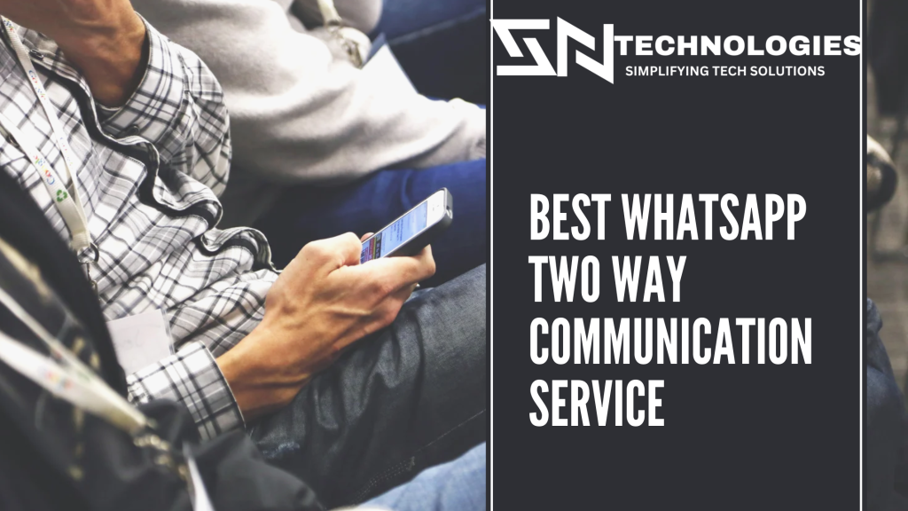 #sntechnologies#WhatsAppCommunicationService ProviderinSalem