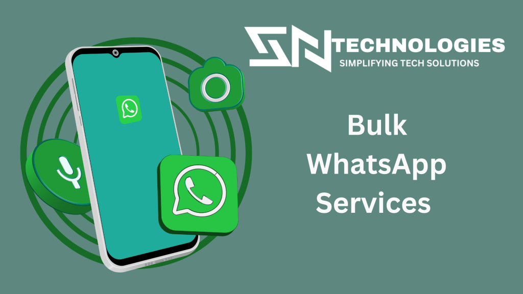 #sntechnologies#bulkwhatsappservices