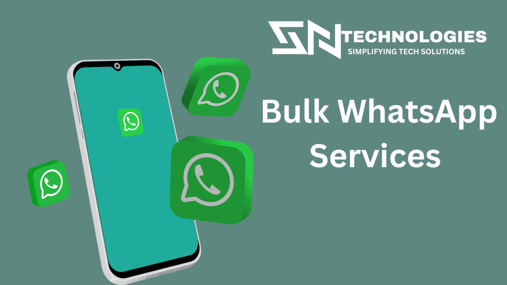 #sntechnologies#bulkwhatsappservices