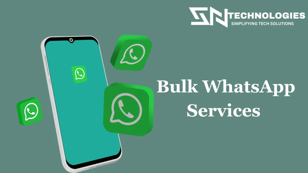 #sn technologies #How SN Technologies’ Bulk WhatsApp Services Can Drive Business Growth