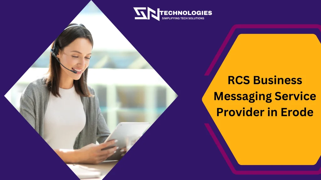 #sntechnologies#RCSBusinessMessagingServiceProviderinErode