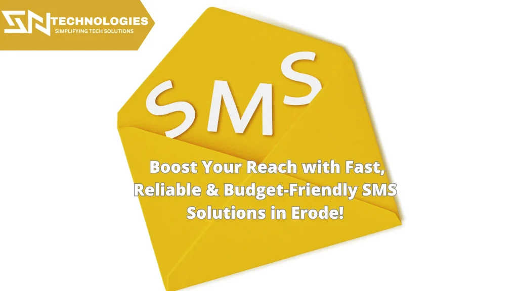#sn technologies #Top Affordable and High-speed Bulk SMS Service Provider in Erode