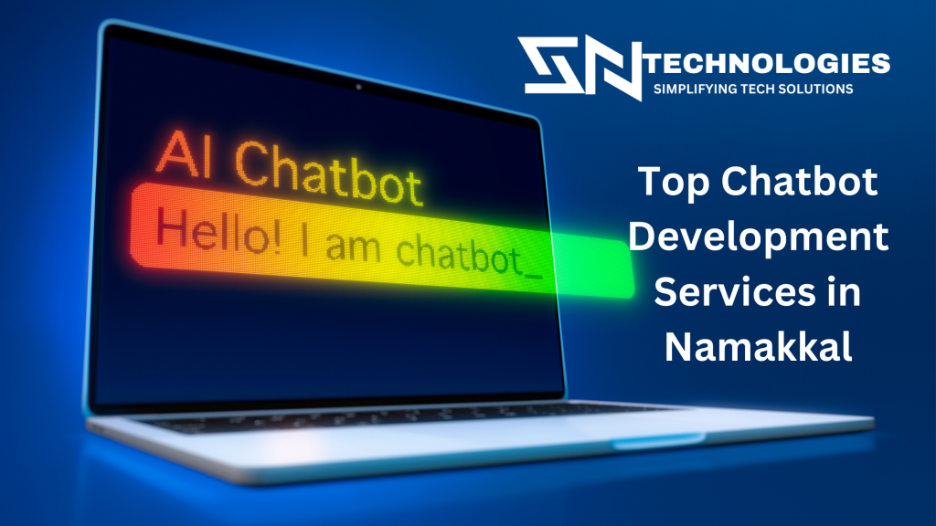 #sntechnologies#TopChatbotDevelopmentServicesinNamakkal