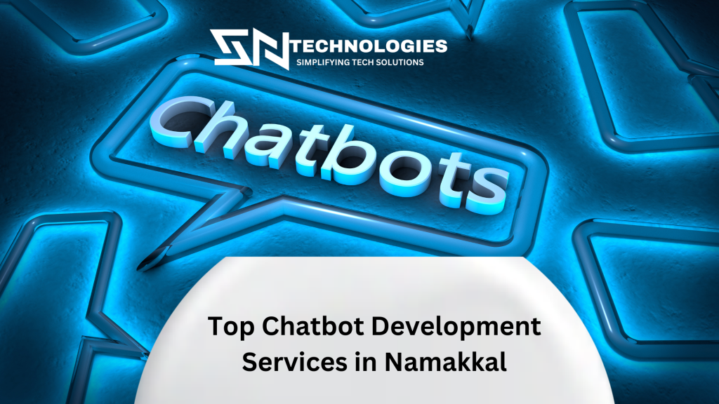 #sntechnologies#TopChatbotDevelopmentServicesinNamakkal