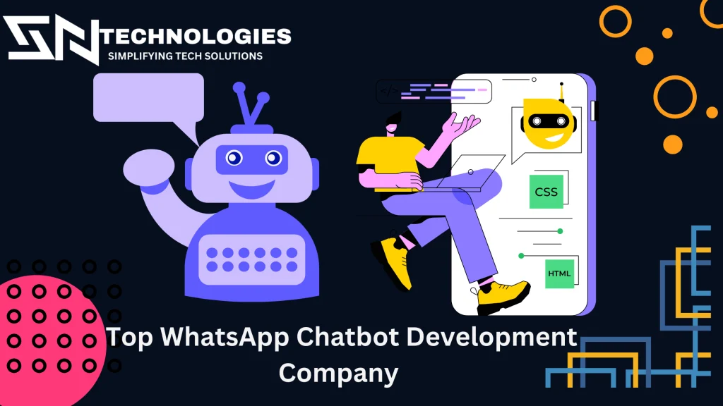 #sntechnologies#TopWhatsAppChatbotDevelopmentCompany