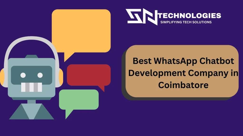 #sntechnologies#WhatsAppChatbotDevelopmentCompanyinCoimbatore