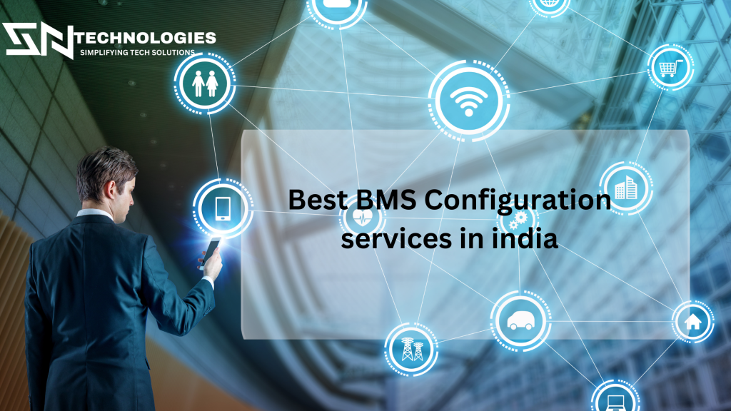 #BestBMSConfigurationservicesinindia#sntechnologies