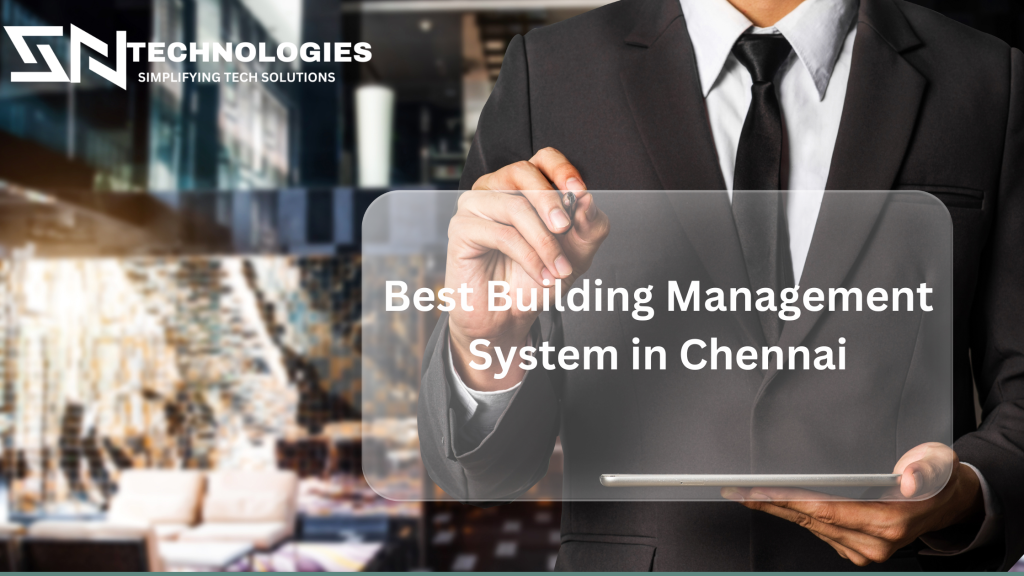 #sntechnologies#BestBuildingManagementSysteminChennai