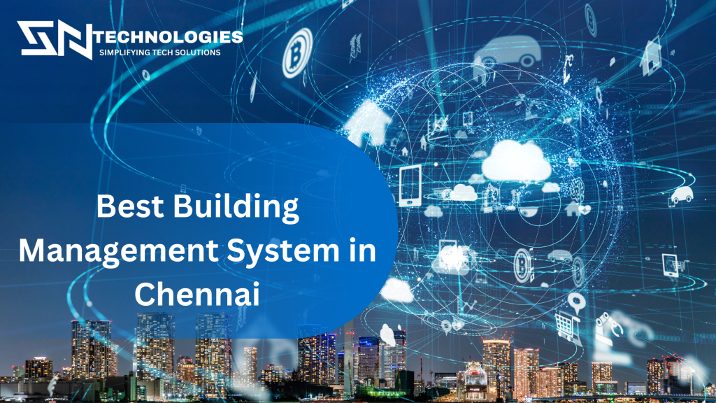 #sntechnologies#BestBuildingManagementSysteminChennai