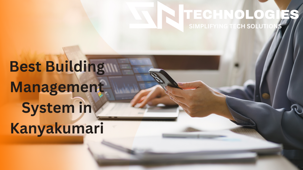 #sntnologies#BestBuildingManagementSysteminKanyakumari