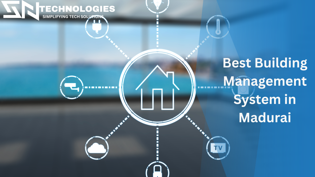 #sntechnologies#BestBuildingManagementSysteminMadurai