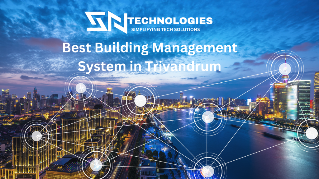 #sntechnologies#TopMostBuildingManagementSysteminTrivandrum