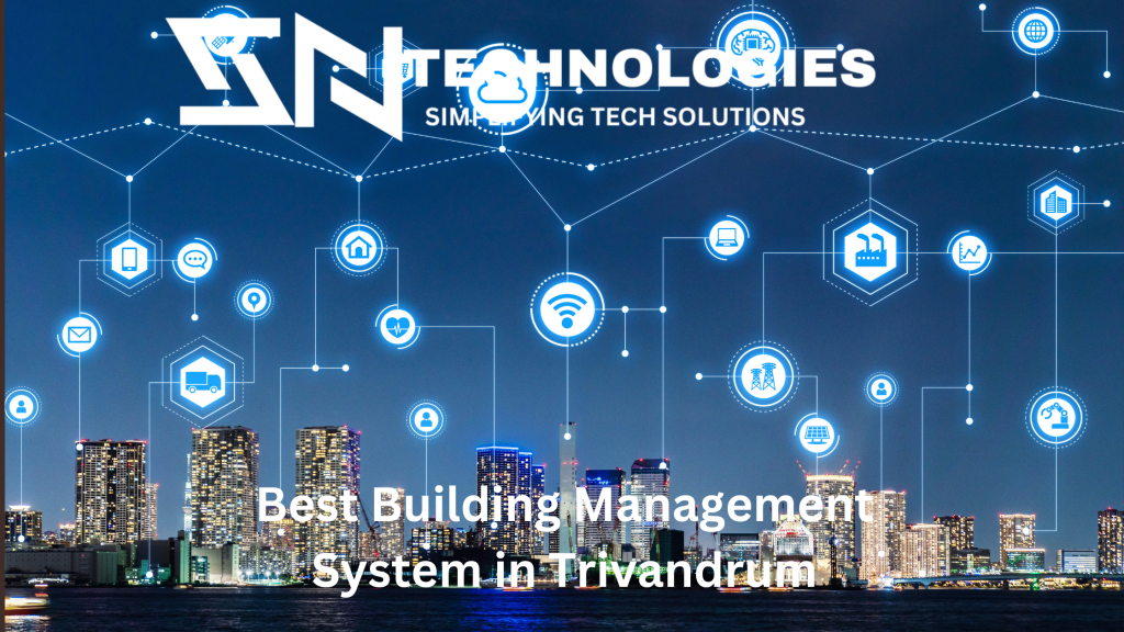 #sntechnologies#TopMostBuildingManagementSysteminTrivandrum