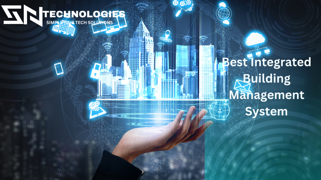 #sntechnologies#BestIntegratedBuildingManagementSystem