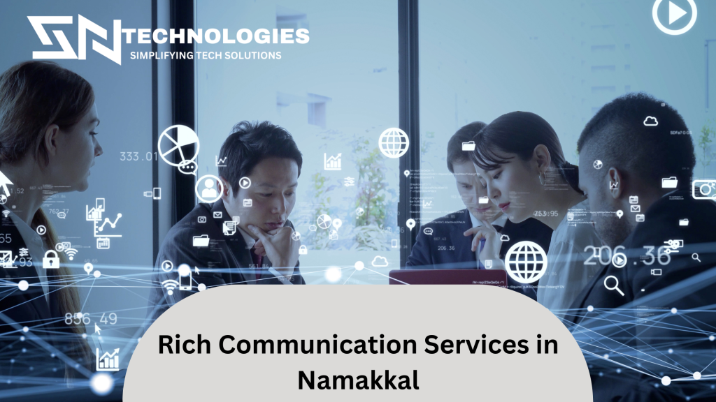 #sntechnologies#RichCommunicationServicesinNamakkal