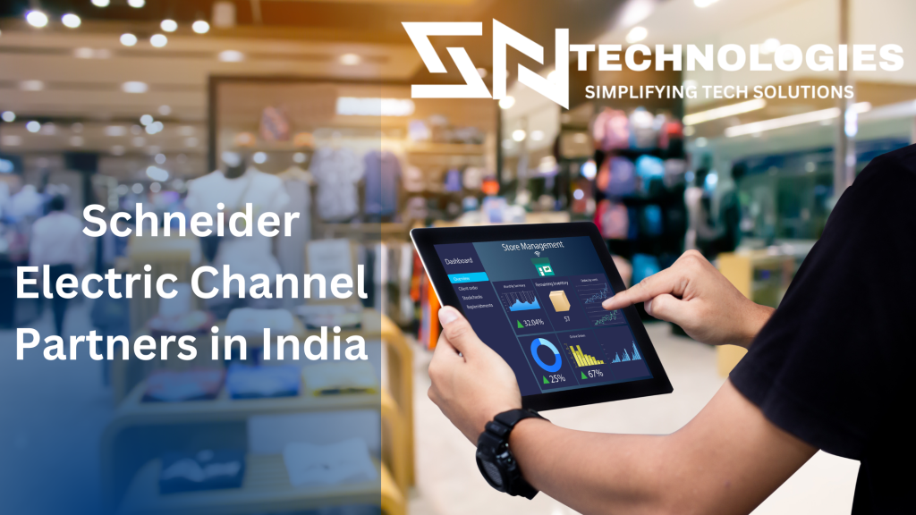 #SchneiderElectricChannelPartnersinIndia#sntechnologies