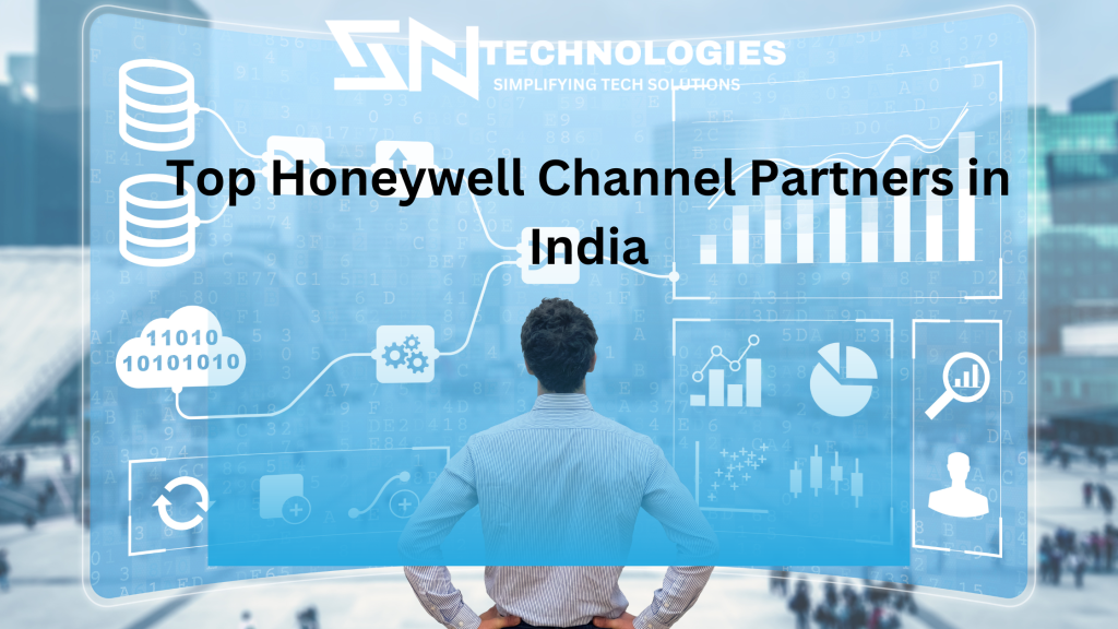 #sntechnologies#TopHoneywellChannelPartnersinIndia