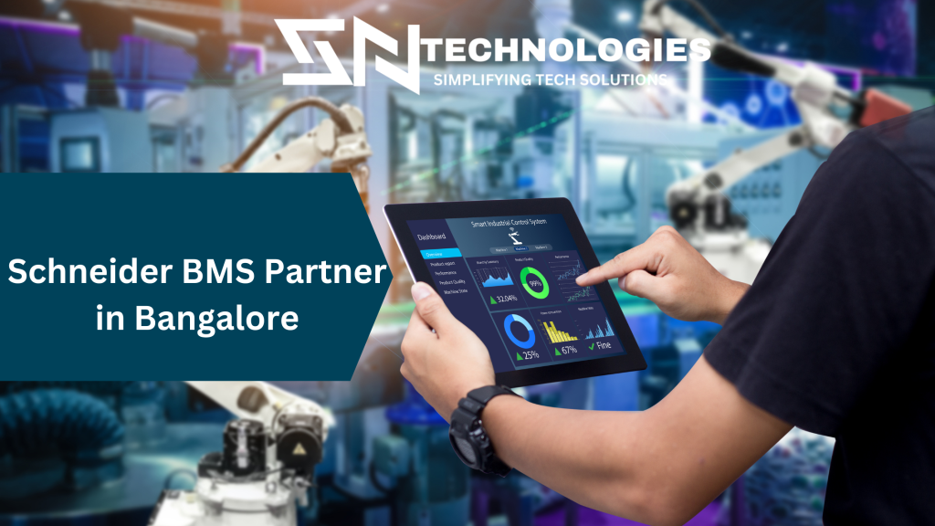 #sntechnologies#Top-RatedSchneiderBMSPartnerinBangalore