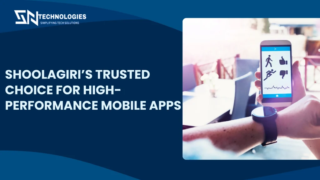 #sn technologies #10 Trusted Mobile App Development Services in Shoolagiri