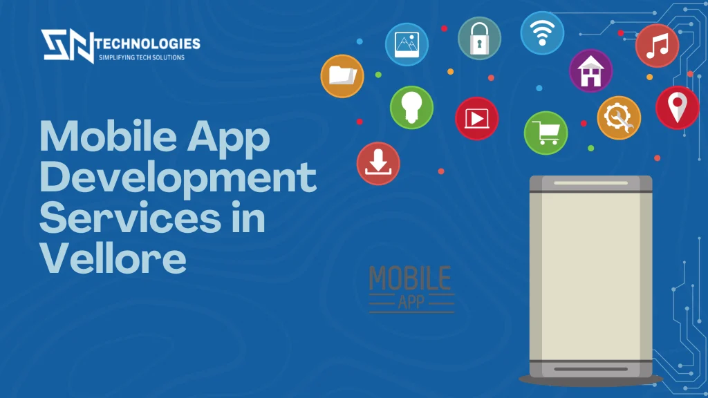 #sn technologies #Top 7 Mobile App Development Services in Vellore for Startups